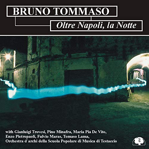 CD cover for āBruno Tommaso - Oltre Napoli la Notteā with a nighttime street scene.