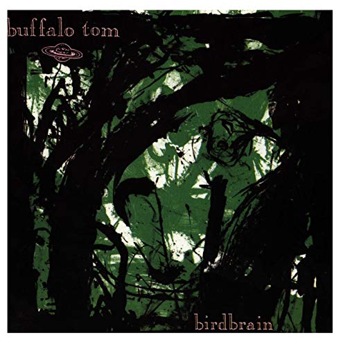 Buffalo Tom's "Birdbrain" CD cover: abstract green and black tree branches.