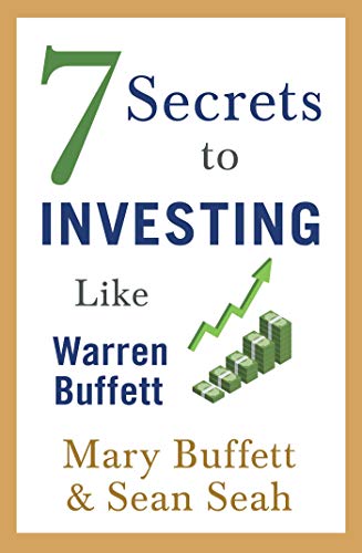Book cover for 7 Secrets to Investing Like Warren Buffett by Mary Buffett and Sean.