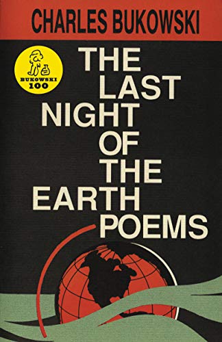 Book cover: "The Last Night of the Earth Poems" by Charles Bukowski.