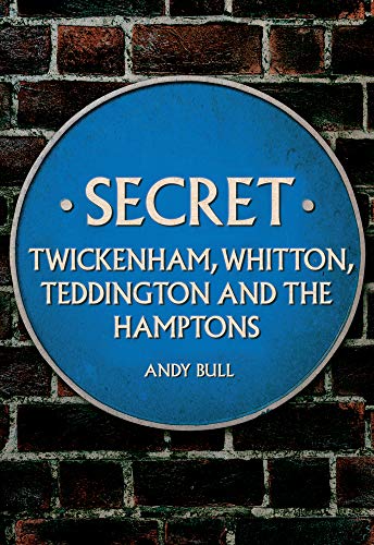 Blue plaque reading "Secret Twickenham, Whitton, Teddington and the Hamptons".