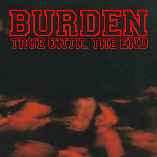 CD cover for Burden’s “True Until The End - The Disco” album.