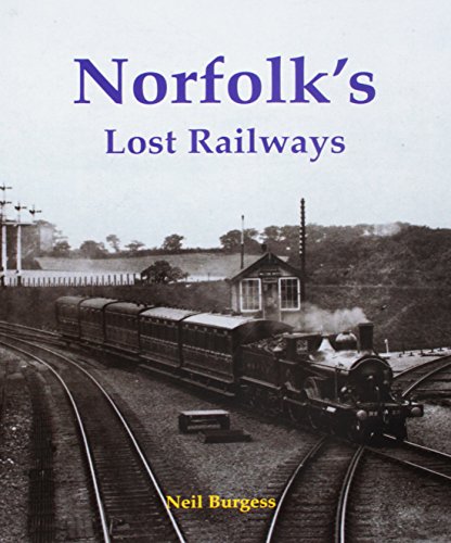 Book cover: “Norfolk’s Lost Railways” with a vintage steam train image.