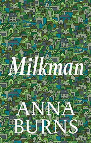 Book cover: green patterned background with title “Milkman” by Anna Burns.
