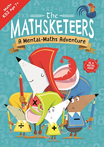 The Mathsketeers – A Mental Maths Adventure : A Key Stage 2 Home Learning Resource