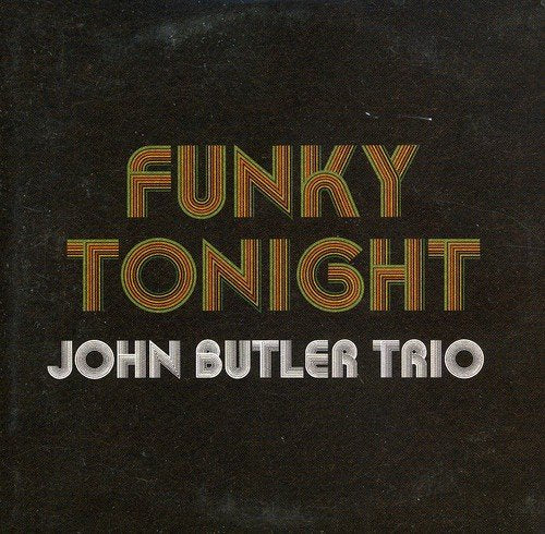 CD cover for John Butler Trio’s “Funky Tonight” with retro text.