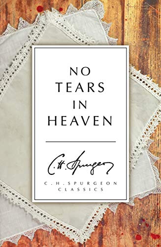 Book cover: "No Tears in Heaven" by C.H. Spurgeon, with signature.