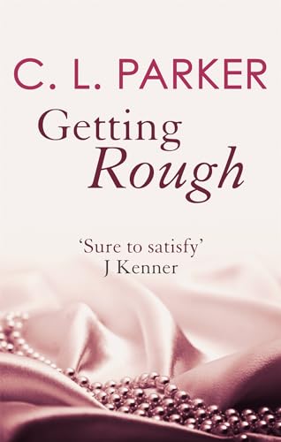 Book cover: "Getting Rough" by C. L. Parker, with pearls and pink tones.