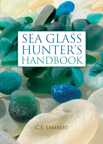 Book cover featuring colorful sea glass with title “Sea Glass Hunter’s Handbook”.