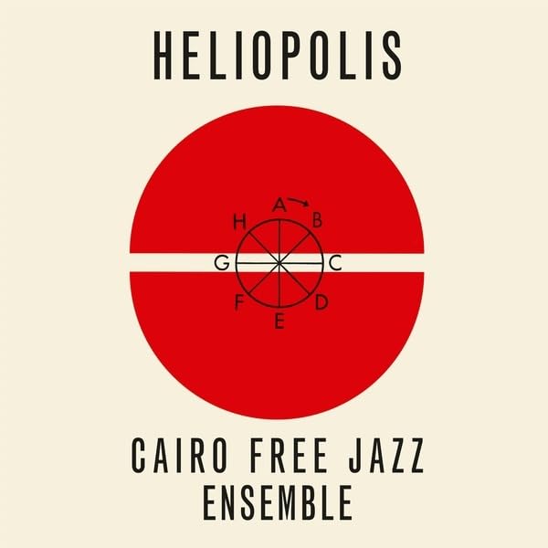 Album cover for Cairo Free Jazz Ensemble’s “Heliopolis” with red circle and text.