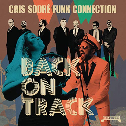 Album cover for Cais Sodré Funk Connection’s “Back On Track” featuring band members.