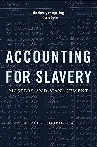 Book cover: "Accounting for Slavery" with ledger background, by Caitlin Rosenthal.