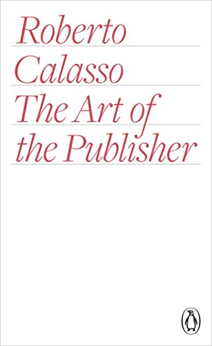 Book cover: "The Art of the Publisher" by Roberto Calasso, Penguin edition.