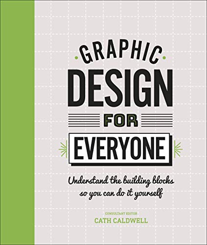 Book cover with bold text: "Graphic Design For Everyone" by Cath Caldwell.