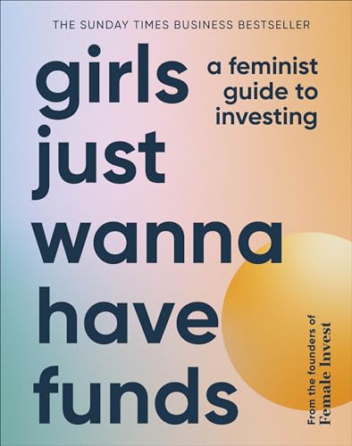 Book cover with bold text: "Girls Just Wanna Have Funds," feminist investing.