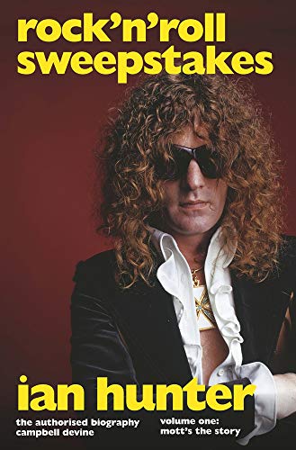 Book cover featuring Ian Hunter in sunglasses, biography Volume 1.