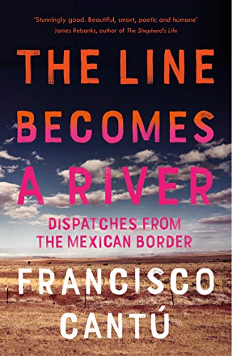 Book cover for The Line Becomes a River featuring a desert landscape under clouds.