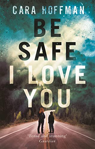 Book cover: "Be Safe I Love You" with figures on a road.