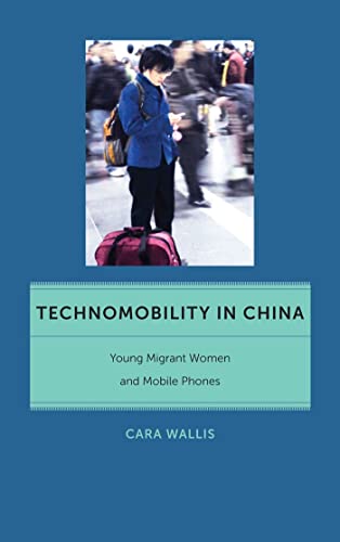 Book cover: woman using phone, titled “Technomobility in China.”