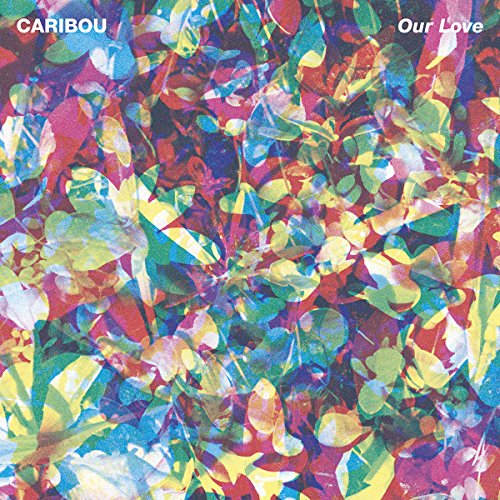 CD cover for Caribou’s “Our Love” with colorful, blurred foliage.