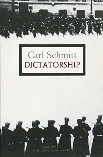 Book cover: "Dictatorship" by Carl Schmitt, with silhouetted soldiers.