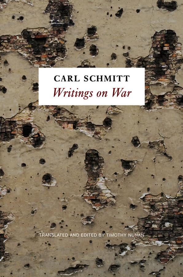 Book cover: "Writings on War" by Carl Schmitt, with a textured background.