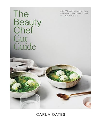 Cookbook cover with soup in bowls, titled "The Beauty Chef Gut Guide" by Carla Oates.