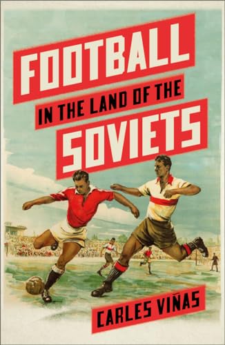 Book cover: footballers in action, titled "Football in the Land of the Soviets".