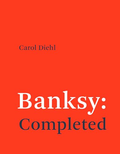 Red book cover with white text: "Banksy: Completed" by Carol Diehl.