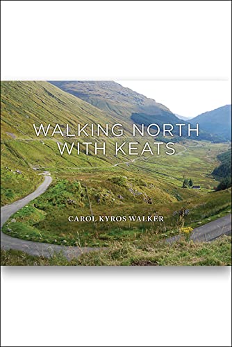 Book cover: "Walking North with Keats" with a winding road landscape.