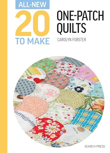 Book cover titled All-New Twenty To Make: One-Patch Quilts by Carolyn Forster.