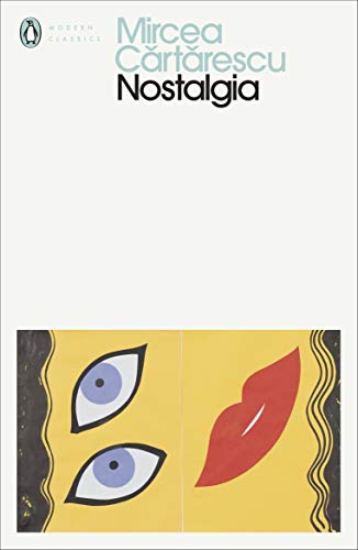 Book cover for Nostalgia by Mircea Cărtărescu featuring stylized eyes and red lips.