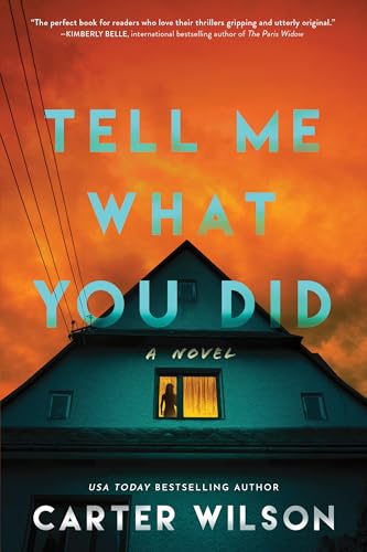 Book cover: “Tell Me What You Did” with a teal house and orange sky.