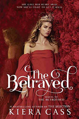 Book cover: woman in red gown with crown, titled "The Betrayed".