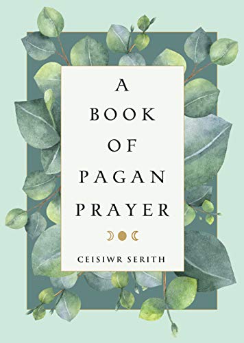 Book cover: "A Book of Pagan Prayer" with eucalyptus leaves border.