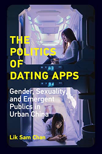 Book cover: "The Politics of Dating Apps" with a woman using a phone.