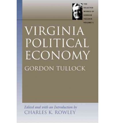 Book cover: “Virginia Political Economy” by Gordon Tullock, volume 1.