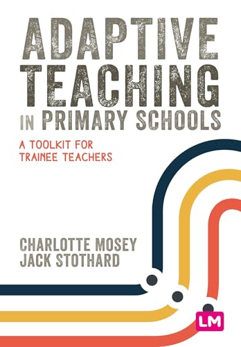 Book cover: "Adaptive Teaching in Primary Schools" by Mosey & Stothard.
