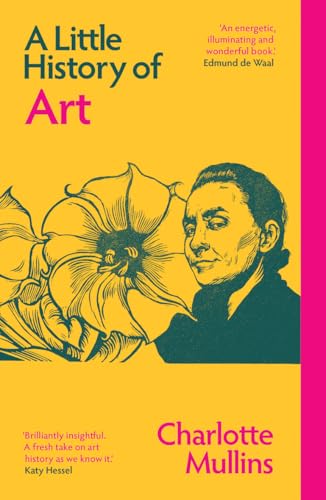 Book cover for A Little History of Art featuring Georgia O'Keeffe and a flower.