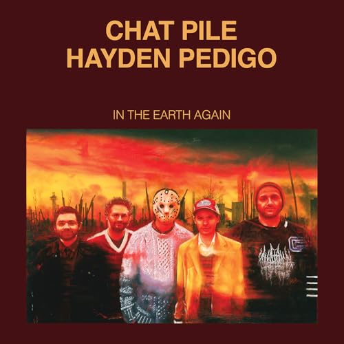 Chat Pile and Hayden Pedigo album cover with a fiery, surreal landscape.