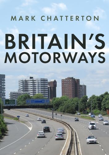Book cover titled Britain's Motorways by Mark Chatterton featuring cars on a multi-lane highway.