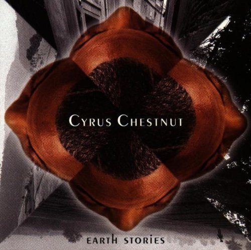CD cover for Cyrus Chestnut’s “Earth Stories” with abstract brown design.