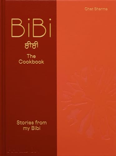 Red cookbook titled “BiBi The Cookbook: Stories from my Bibi” by Chet Sharma.