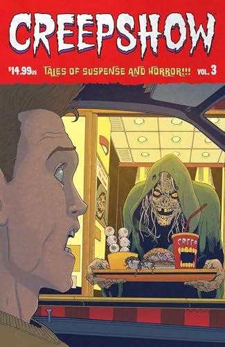 “Creepshow Volume 3” cover: frightened man faces a monstrous fast-food worker.