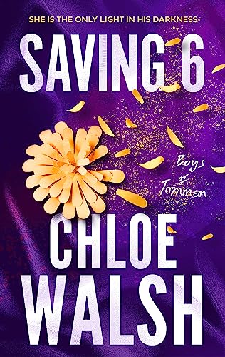 Book cover: "Saving 6" by Chloe Walsh, with a yellow flower.