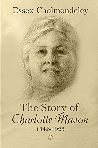 Book cover with a sketched portrait of Charlotte Mason, 1842-1923.