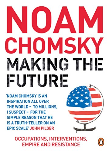 Book cover: "Making the Future" by Noam Chomsky, featuring an American flag globe.
