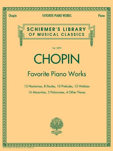 Sheet music cover for Chopin Favorite Piano Works, Schirmer's Library of Musical Classics, Vol. 2072.