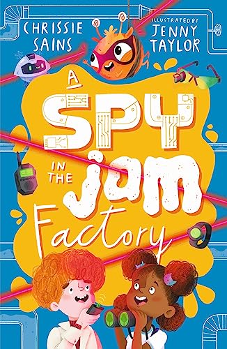 Book cover: colorful illustration of children, a robot, and the title "A Spy in the Jam Factory".