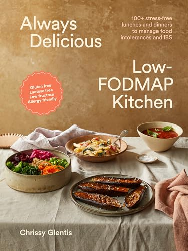 Cookbook cover titled Always Delicious Low-FODMAP Kitchen featuring bowls of food on a table.